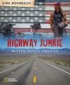 Dirk Rohrbach, Highway Junkie