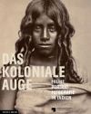 Das koloniale Auge